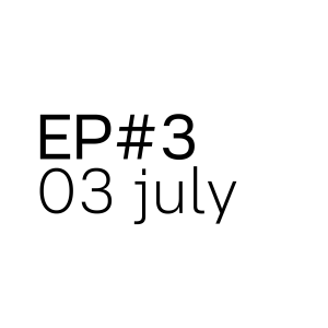 EP3, 3 July